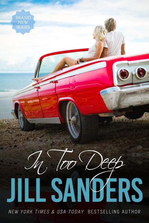 Cover of the book In Too Deep by Jill Sanders, Jill Sanders