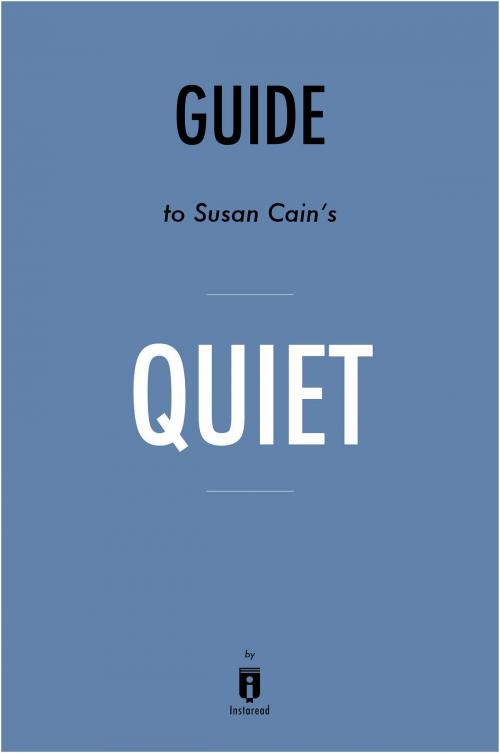 Cover of the book Guide to Susan Cain’s Quiet by Instaread by Instaread, Instaread