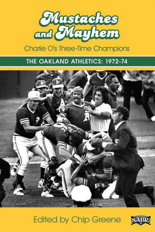 Cover of the book Mustaches and Mayhem: Charlie O's Three-Time Champions The Oakland Athletics: 1972-74 by Society for American Baseball Research, Society for American Baseball Research