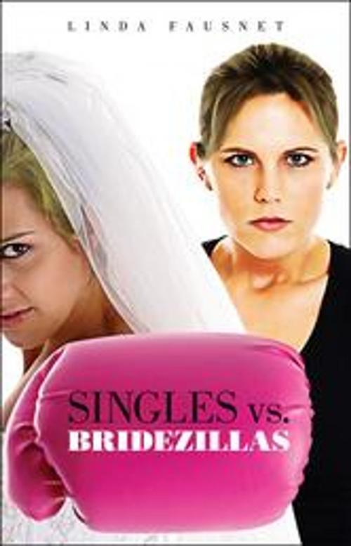 Cover of the book Singles vs. Bridezillas by Linda Fausnet, Wannabe Pride