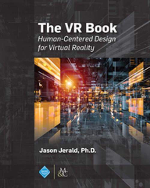 Cover of the book The VR Book by Jason Jerald, Association for Computing Machinery and Morgan & Claypool Publishers