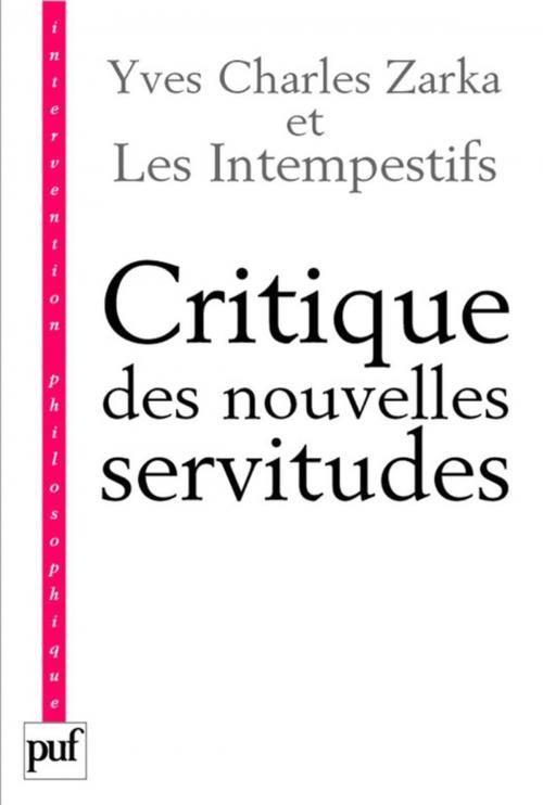 Cover of the book Critique des nouvelles servitudes by Yves Charles Zarka, Presses Universitaires de France