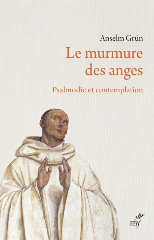 Cover of the book Le murmure des anges by Anselm Grun, Editions du Cerf