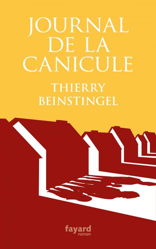 Cover of the book Journal de la canicule by Thierry Beinstingel, Fayard