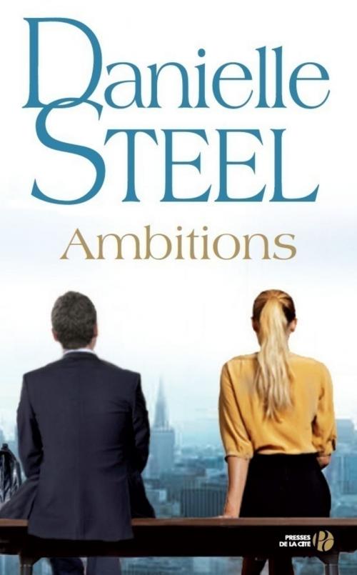 Cover of the book Ambitions by Danielle STEEL, Place des éditeurs
