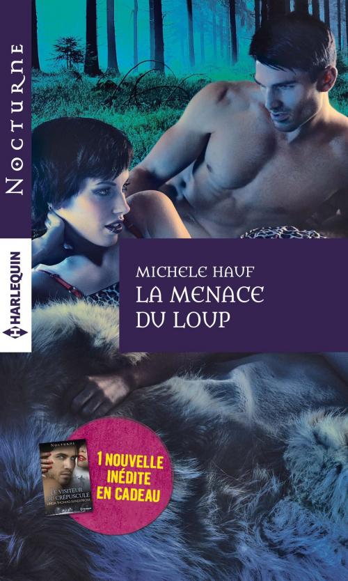 Cover of the book La menace du loup + 1 nouvelle inédite : Le visiteur du crépuscule by Michele Hauf, Linda Thomas-Sundstrom, Harlequin