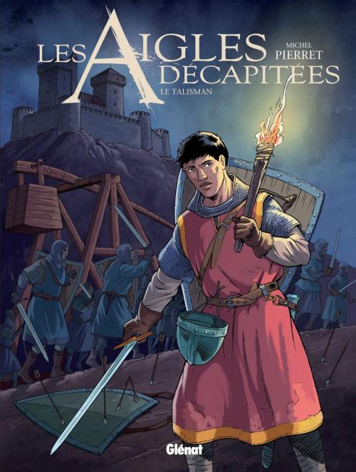 Cover of the book Les Aigles décapitées - Tome 27 by Michel Pierret, Glénat BD
