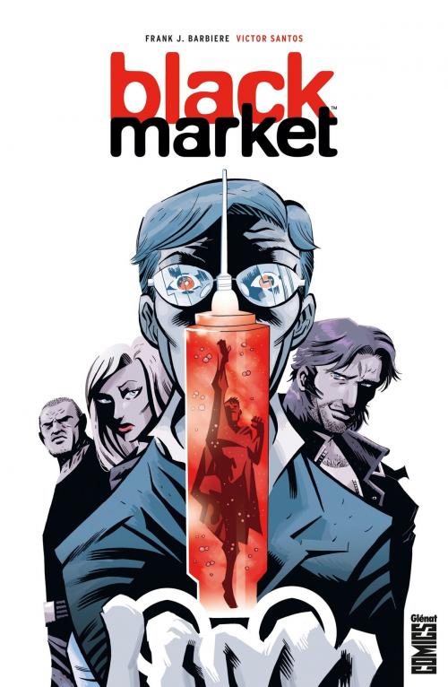 Cover of the book Black Market by Victor Santos, Frank J. Barbiere, Glénat Comics