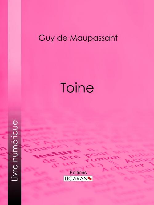 Cover of the book Toine by Guy de Maupassant, Ligaran, Ligaran