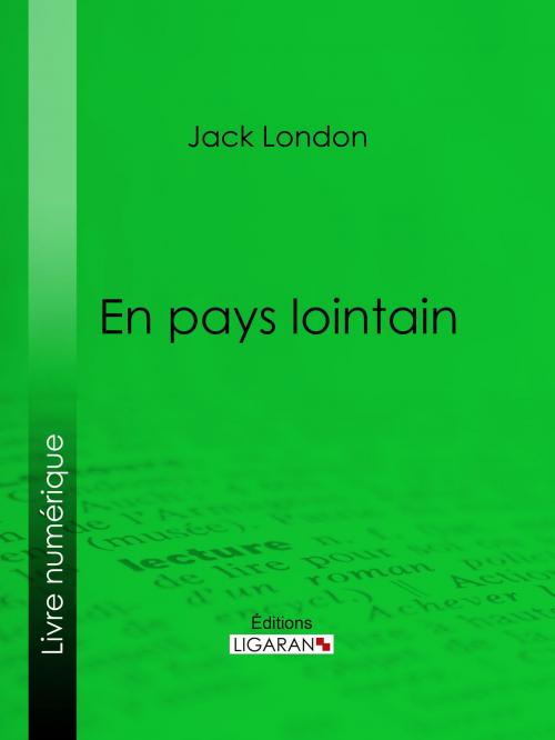 Cover of the book En pays lointain by Jack London, Ligaran, Ligaran
