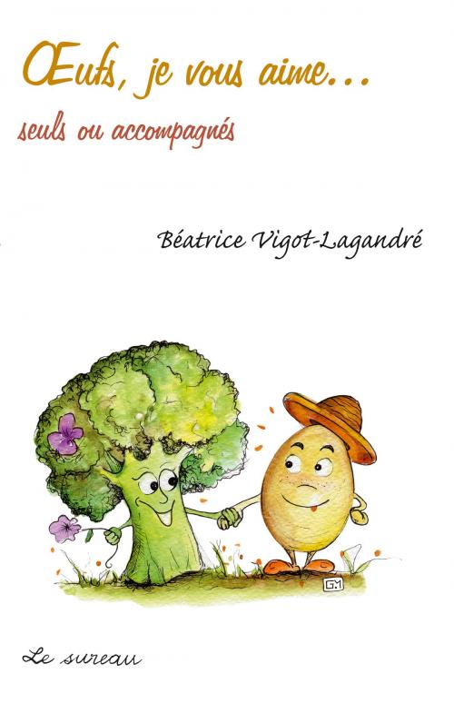 Cover of the book Œufs, je vous aime by Béatrice Vigot-Lagandré, Adverbum