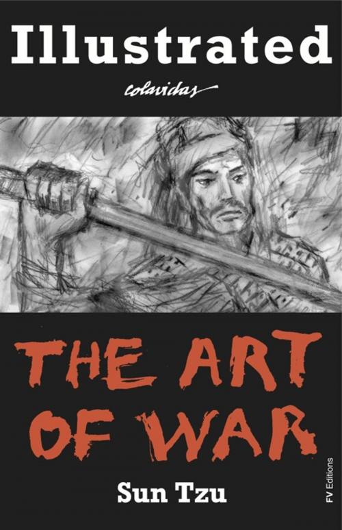 Cover of the book The Art of War (Illustrated) by Sun Tzu, Onésimo Colavidas, FV Éditions