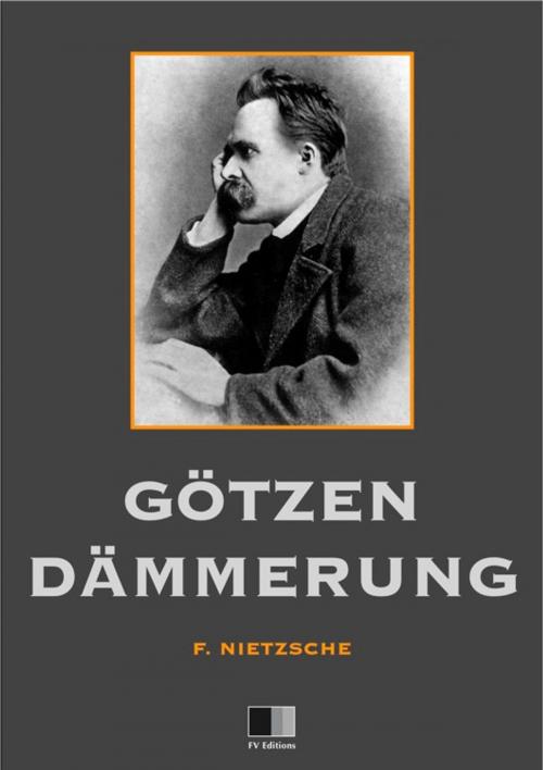 Cover of the book Götzen-Dämmerung by Friedrich Nietzsche, FV Éditions