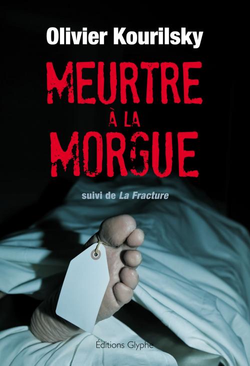 Cover of the book Meurtre à la morgue by Olivier Kourilsky, Éditions Glyphe