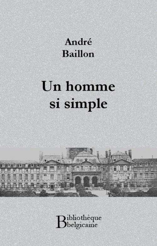 Cover of the book Un homme si simple by André Baillon, Bibliothèque malgache