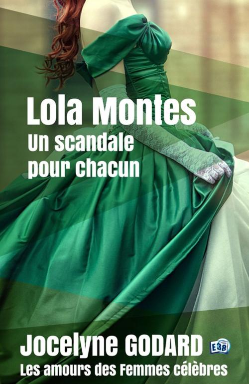 Cover of the book Lola Montès, un scandale pour chacun by Jocelyne Godard, Les éditions du 38