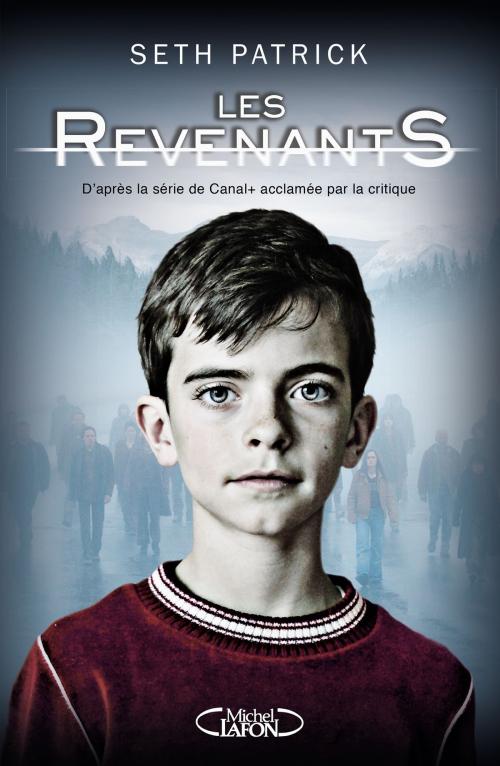 Cover of the book Les Revenants - tome 1 by Patrick Seth, Michel Lafon