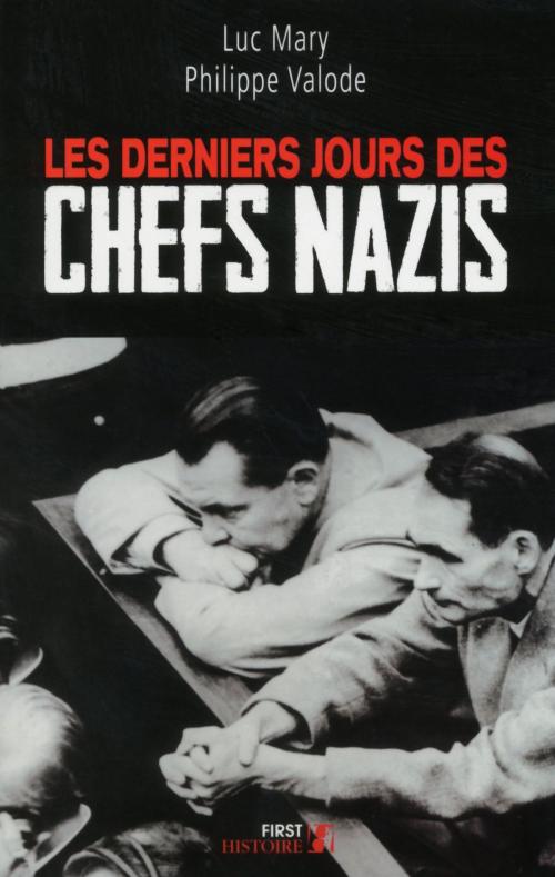 Cover of the book Les Derniers Jours des chefs nazis by Luc MARY, Philippe VALODE, edi8