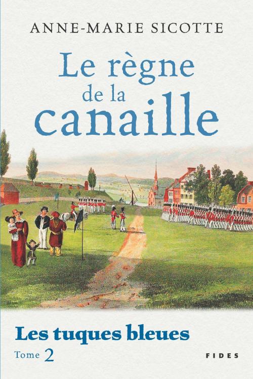 Cover of the book Le règne de la canaille by Anne-Marie Sicotte, Groupe Fides