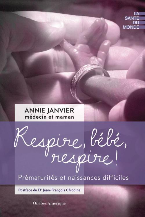 Cover of the book Respire, bébé, respire ! by Dr Annie Janvier, Les Éditions Québec Amérique