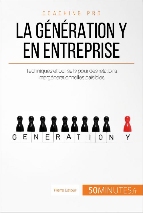 Cover of the book La génération Y en entreprise by Pierre Latour, 50Minutes.fr, 50Minutes.fr