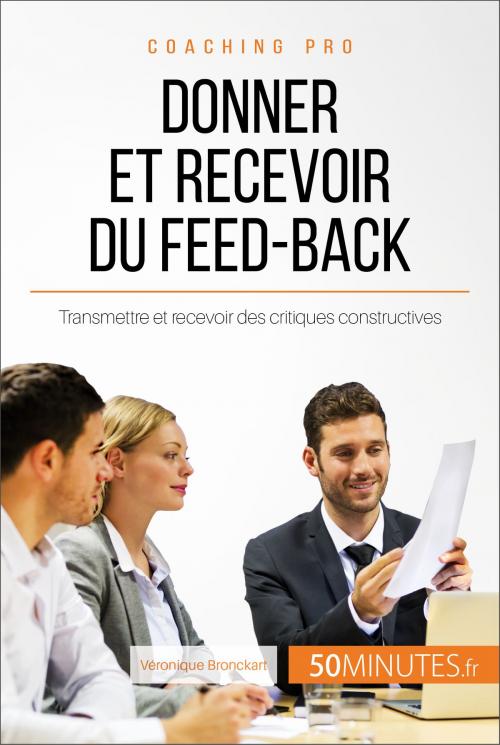 Cover of the book Donner et recevoir du feed-back by Véronique Bronckart, 50Minutes.fr, 50Minutes.fr