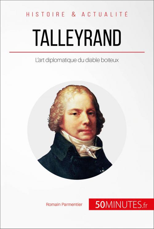 Cover of the book Talleyrand by Romain Parmentier, 50Minutes.fr, 50Minutes.fr