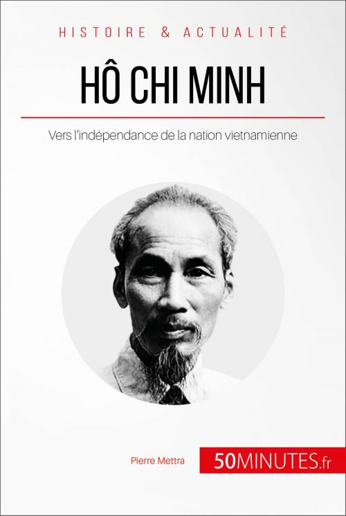 Cover of the book Hô Chi Minh by Pierre Mettra, 50Minutes.fr, 50Minutes.fr