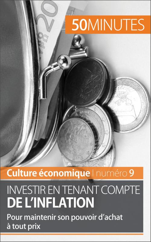Cover of the book Investir en tenant compte de l'inflation by Guillaume Steffens, 50 minutes, 50 Minutes