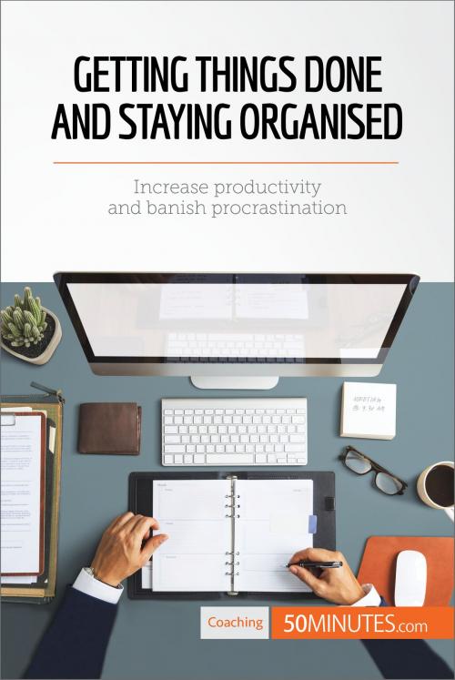 Cover of the book Getting Things Done and Staying Organised by 50MINUTES.COM, 50Minutes.com