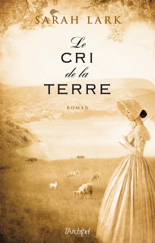 Cover of the book Le cri de la terre by Sarah Lark, Archipel