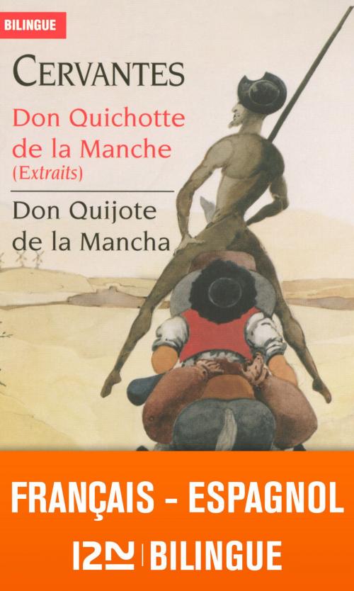 Cover of the book Bilingue français-espagnol : Don Quichotte de la Manche (extraits) - Don Quijote de la Mancha by Jean-Pierre BERMAN, Michel MARCHETEAU, Michel SAVIO, CERVANTES, Univers Poche