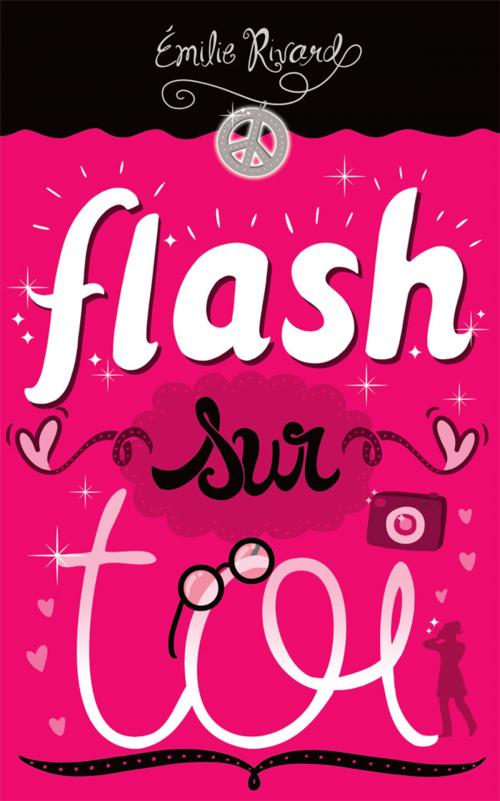 Cover of the book Flash sur toi by Émilie Rivard, Boomerang éditeur jeunesse