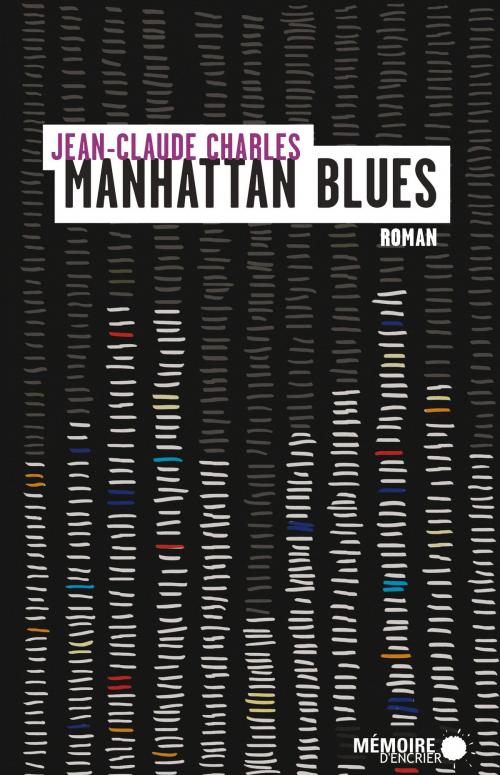 Cover of the book Manhattan blues by Jean-Claude Charles, Mémoire d'encrier