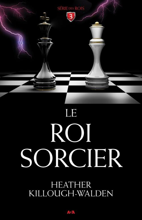 Cover of the book Le roi sorcier by Heather Killough-Walden, Éditions AdA