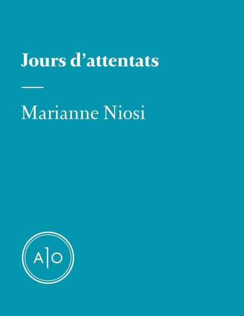 Cover of the book Jours d'attentats by Marianne Niosi, Atelier 10