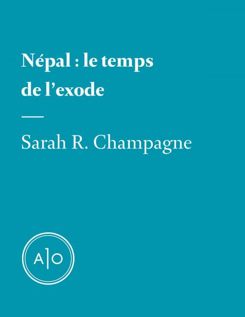 Cover of the book Népal: le temps de l’exode by Sarah R. Champagne, Atelier 10