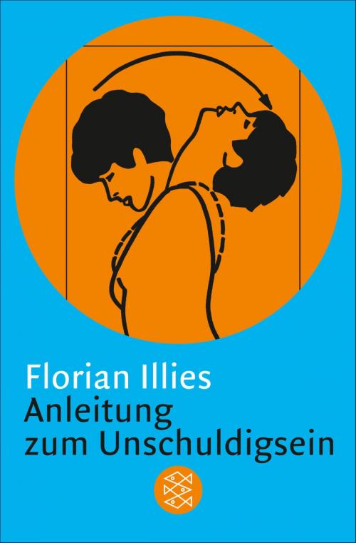 Cover of the book Anleitung zum Unschuldigsein by Florian Illies, FISCHER E-Books