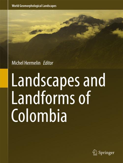 Cover of the book Landscapes and Landforms of Colombia by , Springer International Publishing