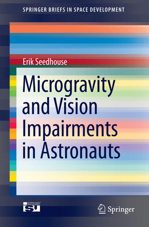 Cover of the book Microgravity and Vision Impairments in Astronauts by Erik Seedhouse, Springer International Publishing