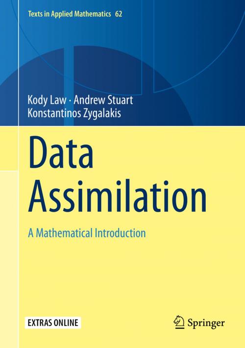 Cover of the book Data Assimilation by Kody Law, Andrew Stuart, Konstantinos Zygalakis, Springer International Publishing