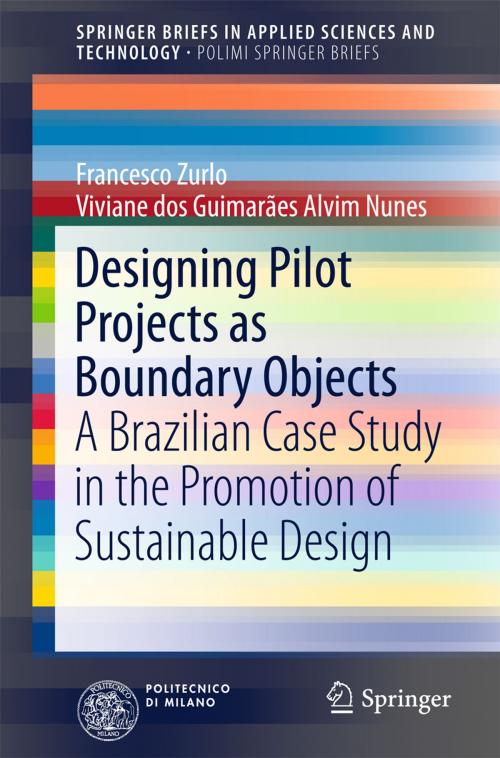 Cover of the book Designing Pilot Projects as Boundary Objects by Francesco Zurlo, Viviane dos Guimarães Alvim Nunes, Springer International Publishing