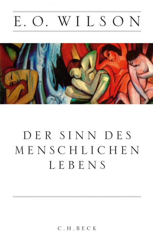 Cover of the book Der Sinn des menschlichen Lebens by Edward O. Wilson, C.H.Beck
