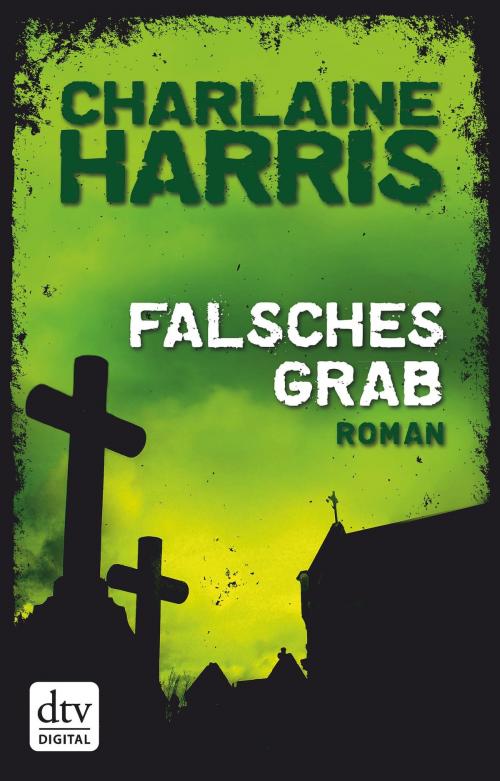 Cover of the book Falsches Grab by Charlaine Harris, dtv