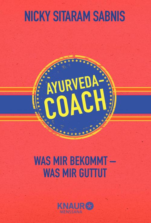 Cover of the book Ayurveda-Coach by Nicky Sitaram Sabnis, Knaur MensSana eBook