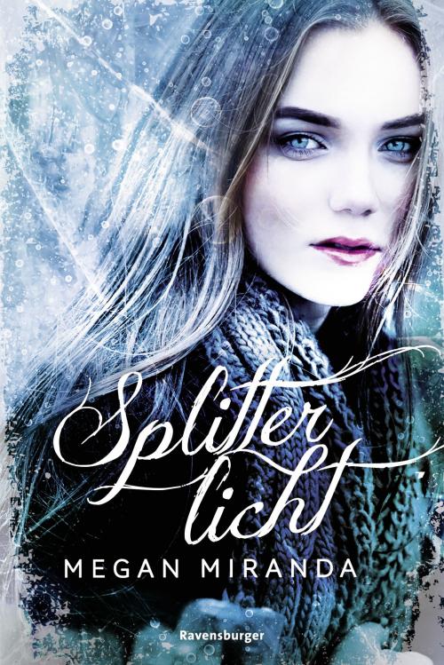 Cover of the book Splitterlicht by Megan Miranda, Ravensburger Buchverlag