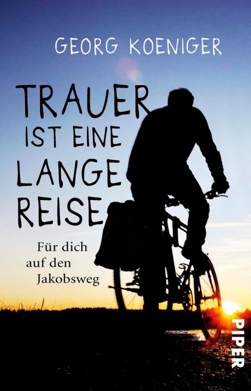 Cover of the book Trauer ist eine lange Reise by Georg Koeniger, Piper ebooks