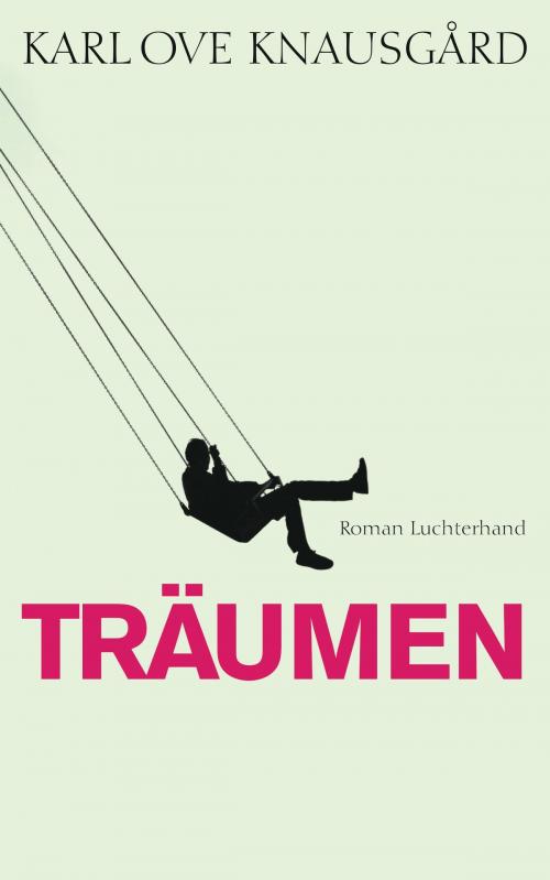 Cover of the book Träumen by Karl Ove Knausgård, Luchterhand Literaturverlag