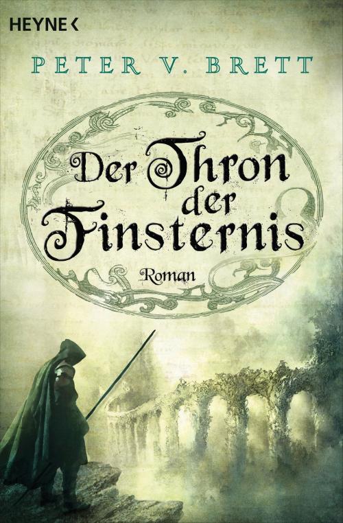 Cover of the book Der Thron der Finsternis by Peter V. Brett, Heyne Verlag