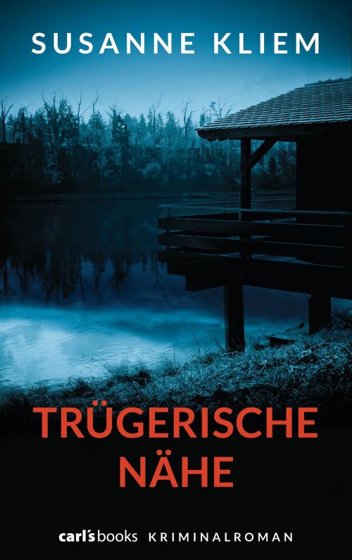 Cover of the book Trügerische Nähe by Susanne Kliem, carl's books